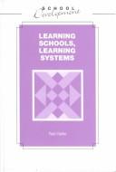 Cover of Learning Schools, Learning Systems (School Development) by Paul Clarke