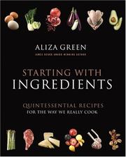 Cover of Starting with ingredients by Aliza Green