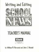 Cover of Writing and Editing School News by William Harwood