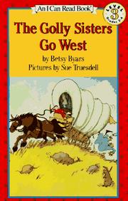 Front cover of The Golly Sisters Go West by Betsy Cromer Byars