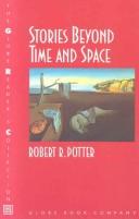 Front cover of Stories Beyond Time and Space (Globe Reader's Collection) by Robert R. Potter