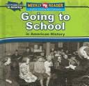 Front cover of Going to School in American History (How People Lived in America) by Dana Meachen Rau
