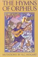 Front cover of The Hymns of Orpheus/Mutations by Ron Charles Hogart