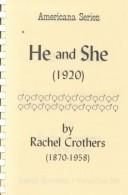 Front cover of He and She by Rachel Crothers