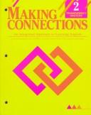 Front cover of Making Connections 2: An Integrated Approach to Learning English by Carolyn Kessler