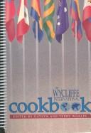 Front cover of The Wycliffe International Cookbook by Gaylyn Whalin