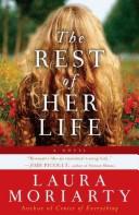 Front cover of REST OF HER LIFE, THE by Laura Moriarty