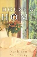 Front cover of HOUSE AND HOME by Kathleen Mccleary