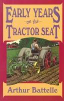 Front cover of Early Years on the Tractor Seat by Arthur Battelle
