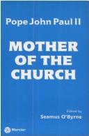 Front cover of Mother of the Church by Pope John Paul II
