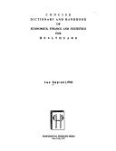 Cover of Concise Dictionary and Handbook of Economics, Finance and Statistics for Healthcare by Les Seplaki