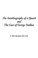 Front cover of The Autobiography of a Quack and the Case of George Dedlow by S. Weir Mitchell