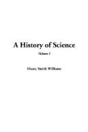 Cover of A History of Science by Henry Smith Williams M.D. LL.D.