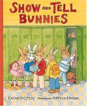 Front cover of Show and Tell Bunnies by Kathryn Lasky
