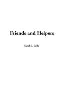 Front cover of Friends and Helpers by Sarah J. Eddy