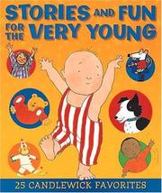 Front cover of Stories and fun for the very young by Laurence Anholt