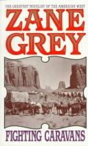 Cover of Fighting Caravans by Zane Grey