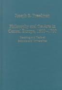 Front cover of Philosophy and the Arts in Central Europe, 1500 1700 by Joseph S. Freedman
