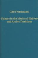 Front cover of Science In The Medieval Hebrew And Arabic Traditions by Gad Freudenthal