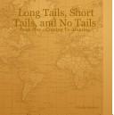 Front cover of Long Tails, Short Tails, and No Tails - Book One - Coming To America by linda larson