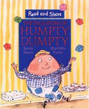 Front cover of The True Story of Humpty Dumpty by Sarah Hayes