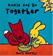 Cover of Roxie and Bo together by Mary Murphy