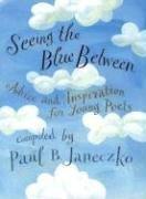 Cover of Seeing the Blue Between by Paul B. Janeczko