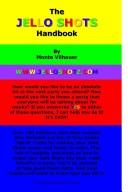 Cover of The Jello Shots Handbook by Monte Vilhauer