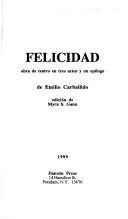 Cover of Felicidad by Emilio Carballido