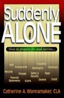 Cover of Suddenly Alone by Catherine A. Wannamamer