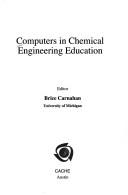 Cover of Computers in Chemical Engineering Education by Brice Carnahan