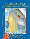Front cover of I Could Catch A Whale/ Yo Podria Pescar Una Ballena by Pam Van Scoyoc