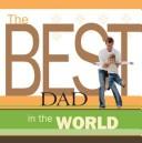 Front cover of The Best Dad in the World by Howard Books