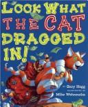Cover of Look what the cat dragged in! by Unknown