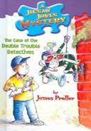 Front cover of Case of the Double Trouble Detectives by James Preller