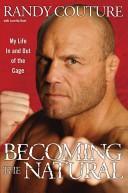 Cover of Becoming the natural by Randy Couture