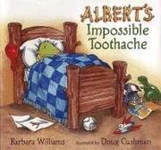 Cover of Albert's impossible toothache by Barbara Williams