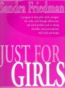 Front cover of Just for Girls by Sandra Susan Friedman