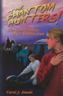 Front cover of The Lost Treasure of the Golden Sun (The Phantom Hunters) by Carol J. Amato