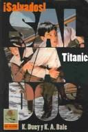Front cover of Titanic (Duey, Kathleen. Survival!, Bk. 1.) by Karen A. Bale