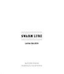 Cover of Swarm Lure by Laura Walker