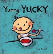 Front cover of Yummy Yucky by Leslie Patricelli