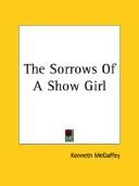 Front cover of The Sorrows of a Show Girl by Kenneth McGaffey