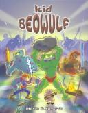 Front cover of Kid Beowulf by Alexis E. Fajardo