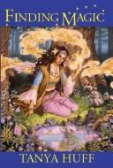 Cover of Finding Magic by Tanya Huff