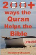 Front cover of 200+ Ways the Quran Helps the Bible by Mohamed, M Ghounem