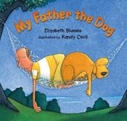 Cover of My father, the dog by Elizabeth Bluemle