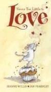 Front cover of Never Too Little to Love by Jeanne Willis