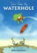 Front cover of Tales from the waterhole by Bob Graham