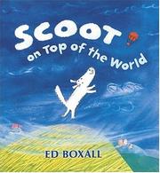 Front cover of Scoot on top of the world by Ed Boxall